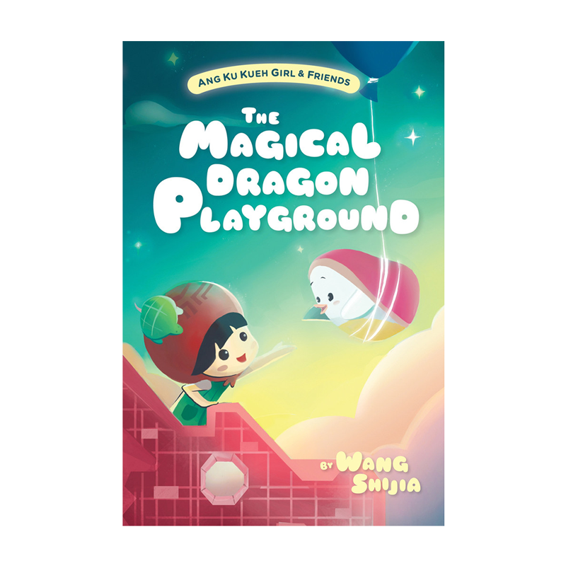 Ang Ku Kueh Girl & Friends: The Magical Dragon Playground
